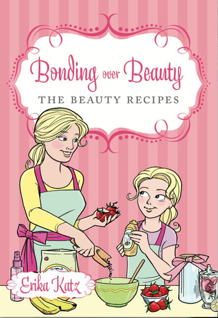 Bonding Over Beauty, The Beauty Recipes